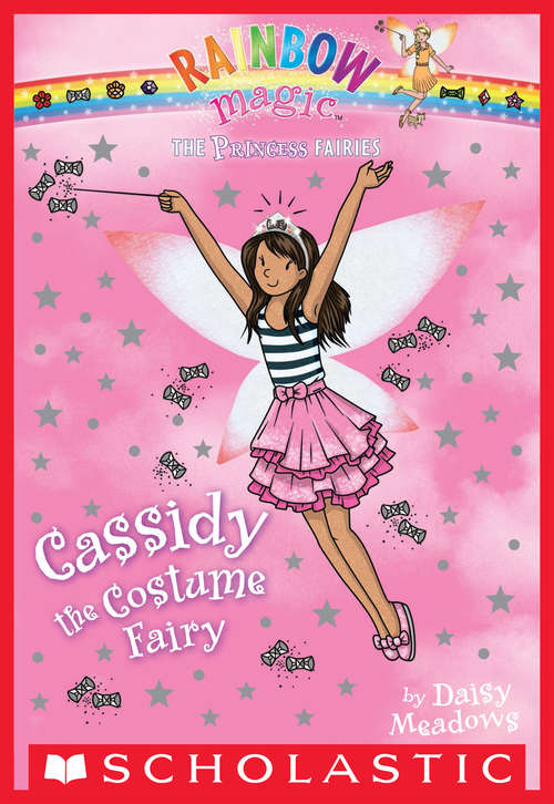 Book cover of Princess Fairies #2: Cassidy the Costume Fairy