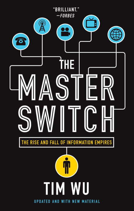 Book cover of The Master Switch: The Rise and Fall of Information Empires