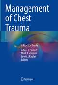 Management of Chest Trauma: A Practical Guide