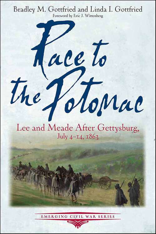 Book cover of Race to the Potomac: Lee and Meade After Gettysburg, July 4–14, 1863