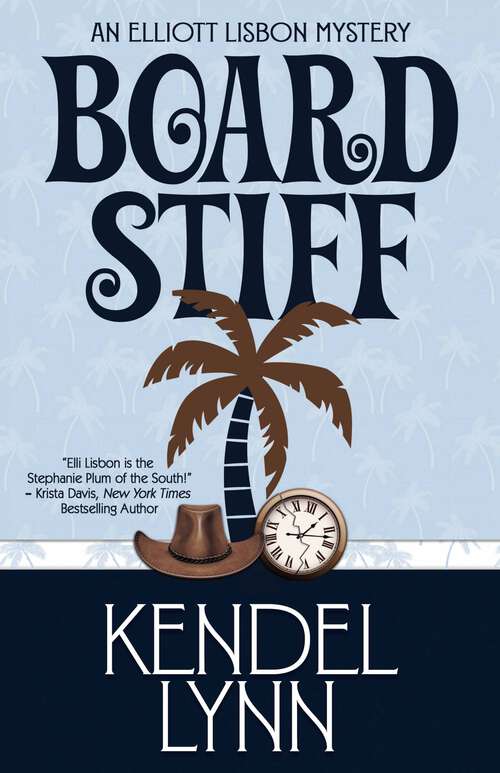 Book cover of Board Stiff: Ein Elliot Lisbon Mystery