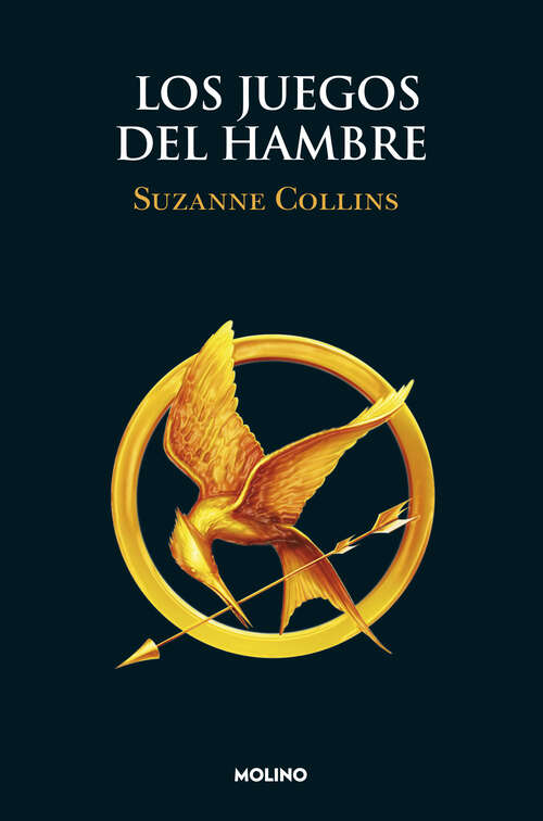 Book cover of Serie Los Juegos del Hambre 1 - Los Juegos del Hambre (Serie Los Juegos del Hambre: Volumen 1)