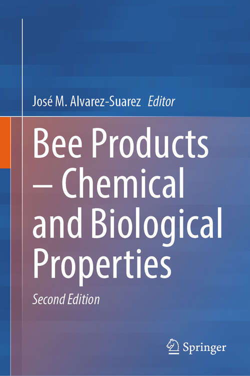 Book cover of Bee Products – Chemical and Biological Properties (Second Edition 2025)
