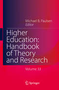 Higher Education: Volume 28 (Higher Education: Handbook of Theory and Research #28)