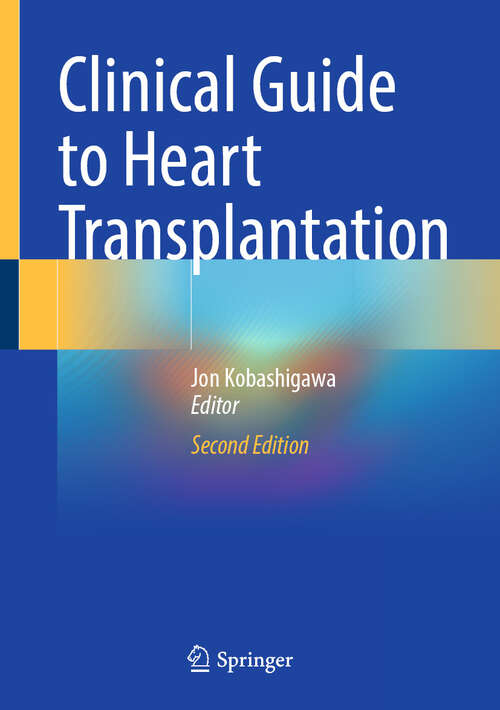 Book cover of Clinical Guide to Heart Transplantation (Second Edition 2025)