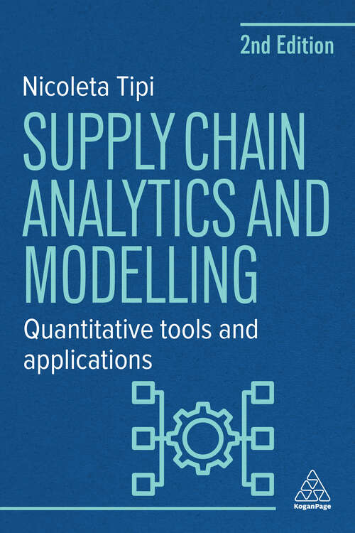 Book cover of Supply Chain Analytics and Modelling: Quantitative Tools and Applications (2)