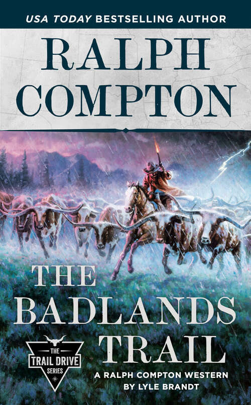 Book cover of Ralph Compton The Badlands Trail (The Trail Drive Series)