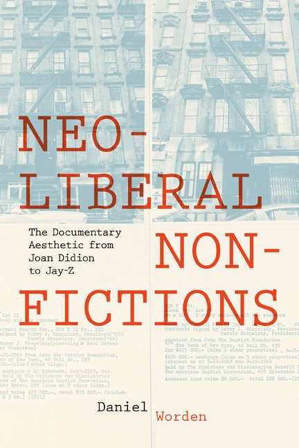 Neoliberal Nonfictions: The Documentary Aesthetic from Joan Didion to Jay-Z (Cultural Frames, Framing Culture)