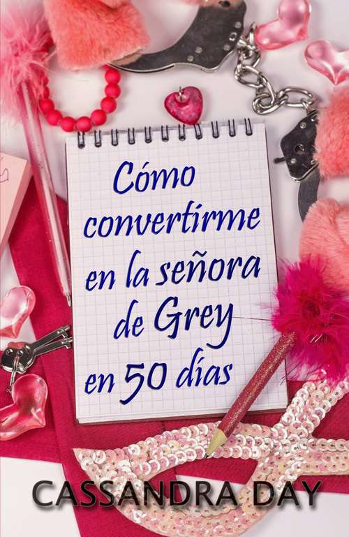 Book cover of Cómo convertirme en la señora de Grey en 50 días