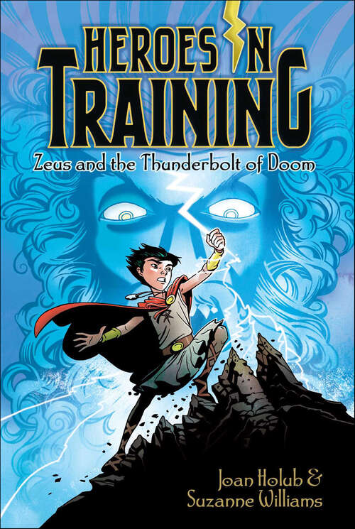 Book cover of Zeus and the Thunderbolt of Doom (Heroes in Training #1)