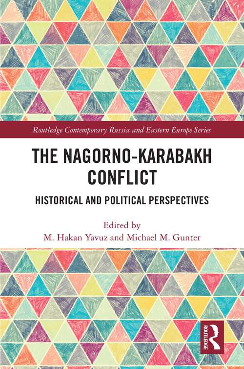 Book cover of The Nagorno-Karabakh Conflict: Historical and Political Perspectives (Routledge Contemporary Russia and Eastern Europe Series)