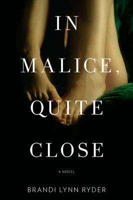 Book cover of In Malice, Quite Close