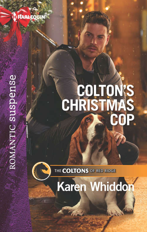 Colton's Christmas Cop: Colton's Christmas Cop Rancher's High-stakes Rescue Killer Smile Undercover Passion (The Coltons of Red Ridge #11)