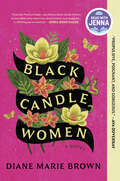 Book cover of Black Candle Women: A Read with Jenna Pick