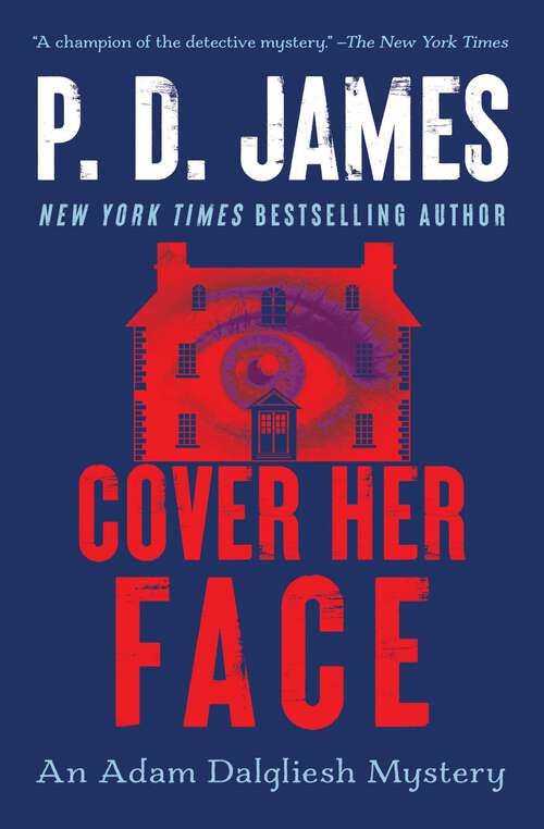 Book cover of Cover Her Face: An Adam Dalgliesh Mystery (3) (Adam Dalgliesh Mystery #1)