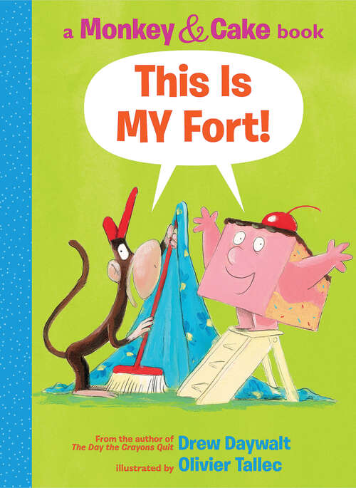 Book cover of This is MY Fort! (Monkey and Cake)