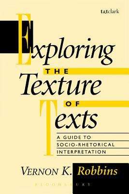 Book cover of Exploring the Texture of Texts: A Guide to Socio-Rhetorical Interpretations