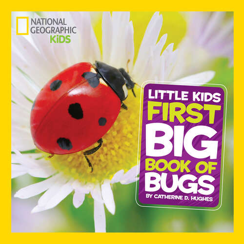 Book cover of National Geographic Little Kids First Big Book of Bugs (National Geographic Little Kids First Big Books)