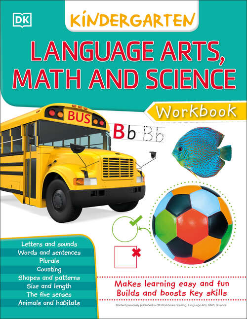 Book cover of DK Workbooks: Language Arts Math and Science Kindergarten (DK Workbooks)