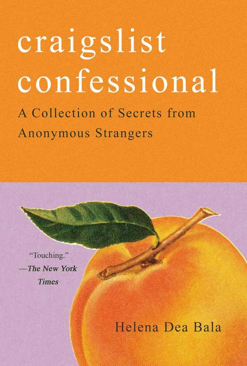 Craigslist Confessional: A Collection of Secrets from Anonymous Strangers