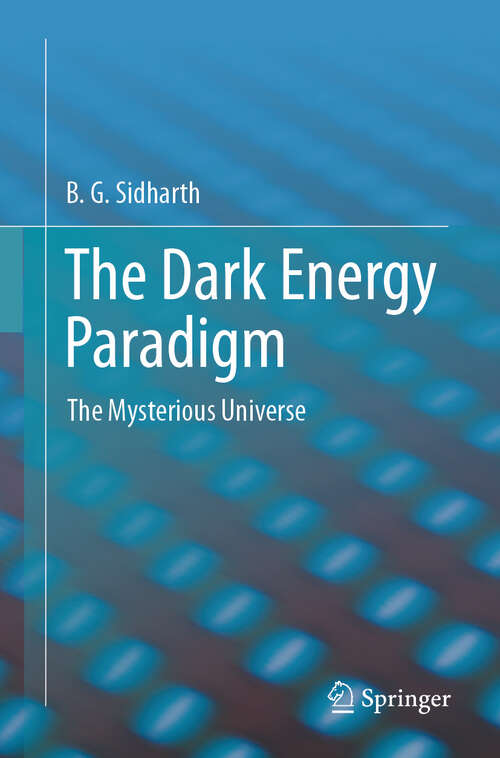 Book cover of The Dark Energy Paradigm: The Mysterious Universe