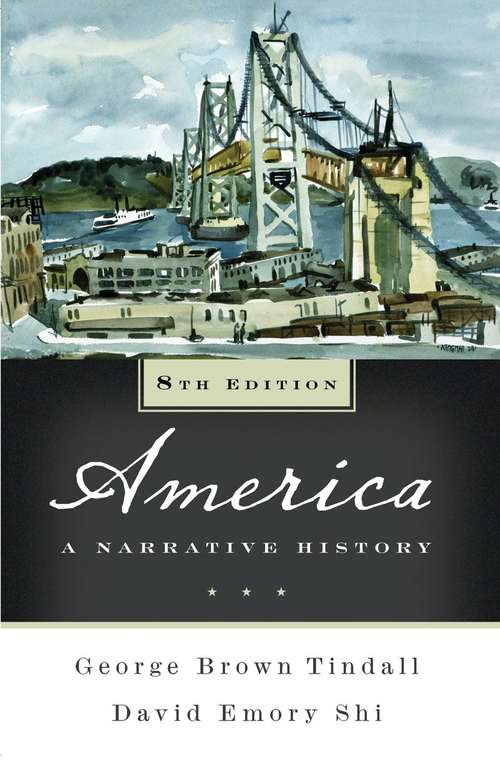 America: A Narrative History (8th Edition)