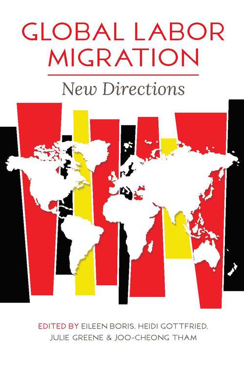 Global Labor Migration: New Directions (Studies of World Migrations)