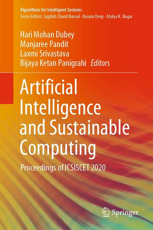 Artificial Intelligence and Sustainable Computing: Proceedings of ICSISCET 2020 (Algorithms for Intelligent Systems)
