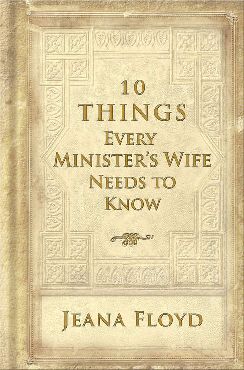 Book cover of 10 Things Every Ministers Wife Needs to Know