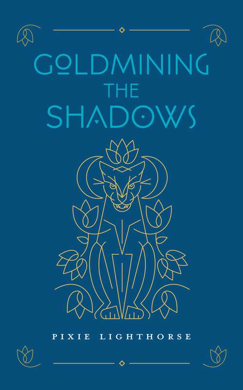Book cover of Goldmining the Shadows