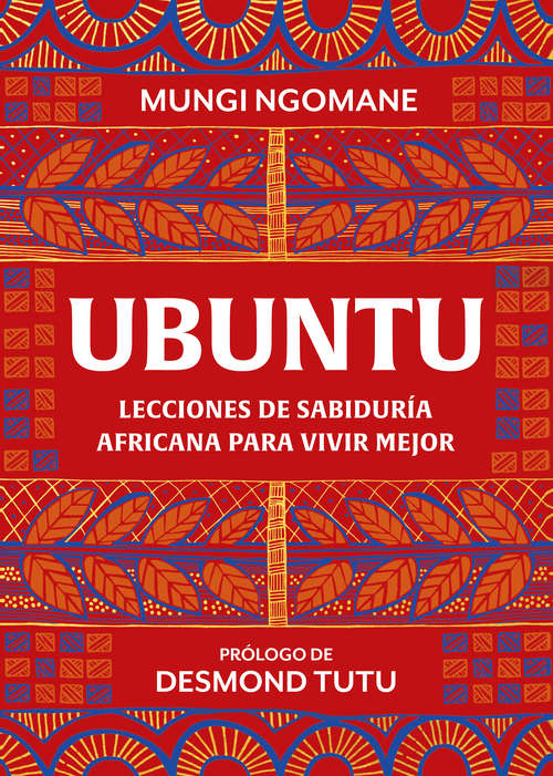 Book cover of Ubuntu. Lecciones de sabiduría africana para vivir mejor: Living Better Together, The African Way