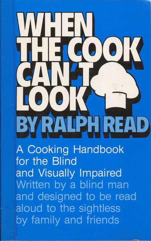 When the Cook Can't Look: A Cooking Handbook for the Blind and Visually Impaired