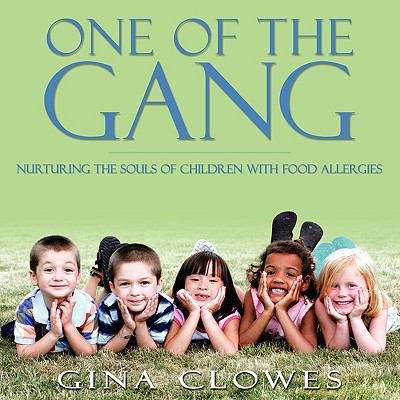 Book cover of One of the Gang: Nurturing the Souls of Children with Food Allergies