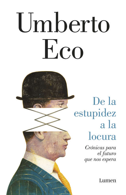 Book cover of De la estupidez a la locura: Crónicas para el futuro que nos espera