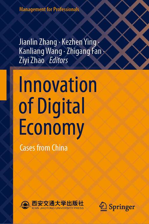 Book cover of Innovation of Digital Economy: Cases from China (1st ed. 2023) (Management for Professionals)