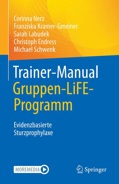 Book cover of Trainer-Manual Gruppen-LiFE-Programm: Evidenzbasierte Sturzprophylaxe (1. Aufl. 2023)