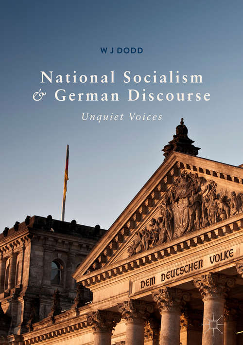 National Socialism and German Discourse: Unquiet Voices