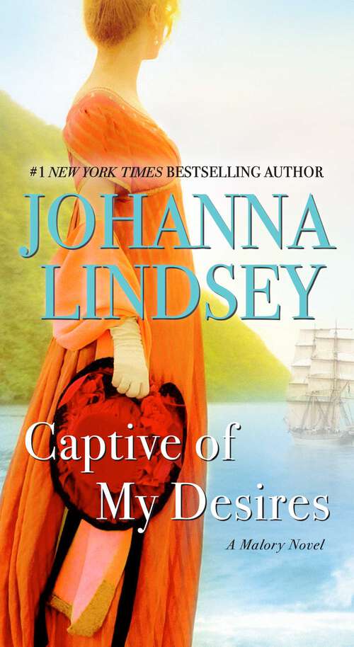 Book cover of Captive of My Desires: A Malory Novel (Malory-Anderson Family #8)