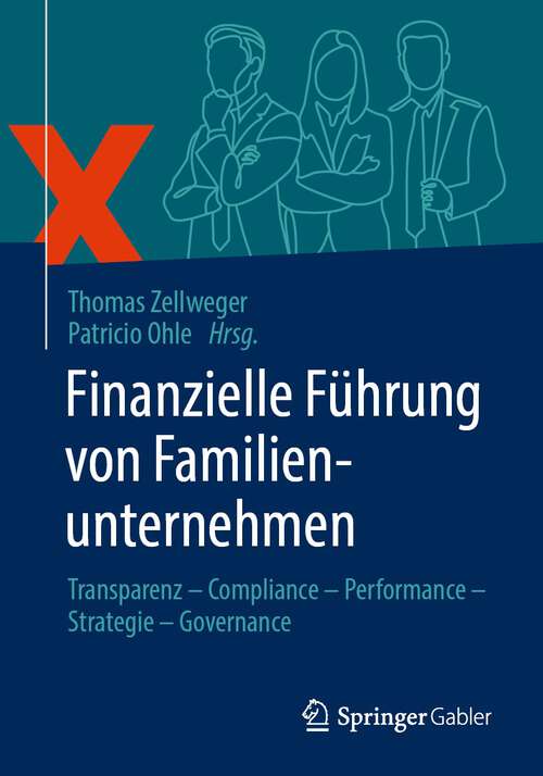 Book cover of Finanzielle Führung von Familienunternehmen: Transparenz – Compliance – Performance – Strategie – Governance (1. Aufl. 2022)