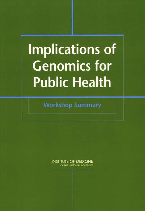 Book cover of Implications of Genomics for Public Health: Workshop Summary