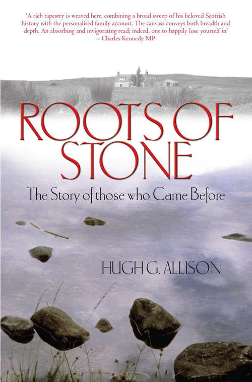 Book cover of Roots of Stone: The Story of those who Came Before