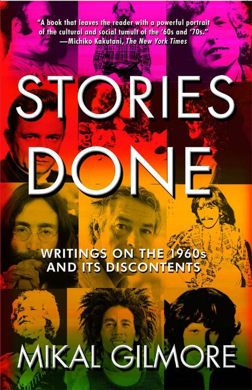 Book cover of Stories Done: Writings on the 1960s and Its Discontents