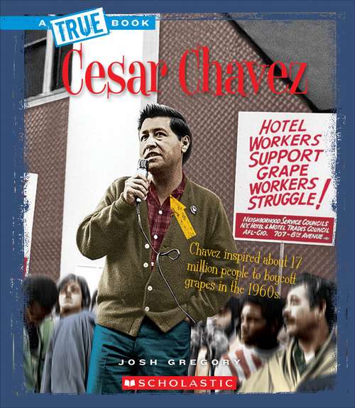 Book cover of Cesar Chavez (True Books)