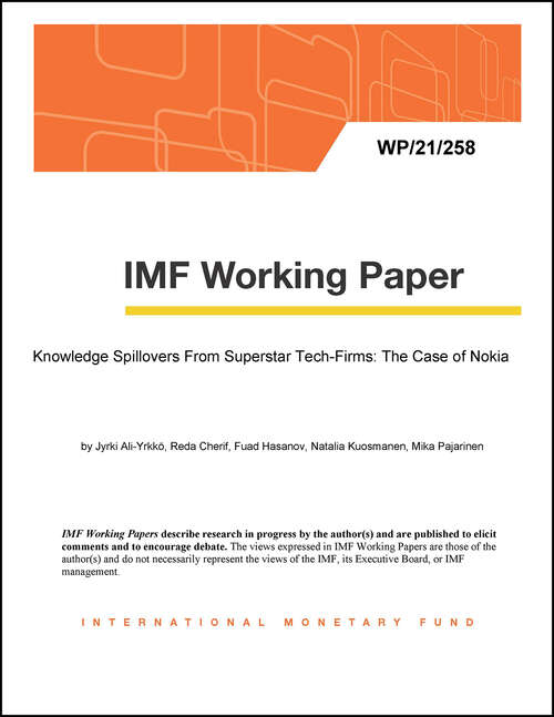 Knowledge Spillovers From Superstar Tech-Firms: The Case of Nokia (Imf Working Papers)