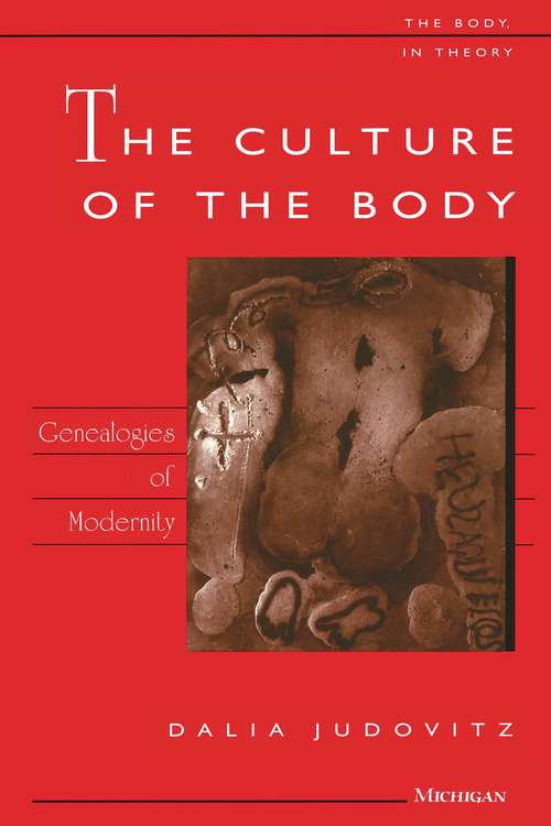 Book cover of The Culture of the Body: Genealogies of Modernity