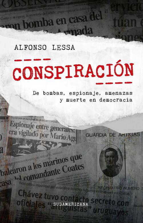Book cover of Conspiración: De bombas, espionaje, amenazas y muerte en democracia