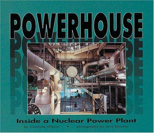 Book cover of Powerhouse: Inside a Nuclear Power Plant