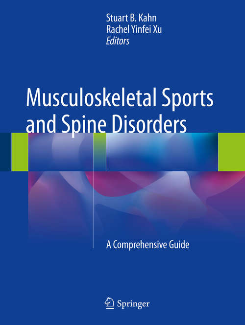 Book cover of Musculoskeletal Sports and Spine Disorders: A Comprehensive Guide (1st ed. 2017)