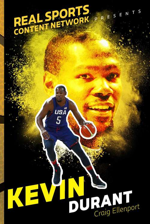 Book cover of Kevin Durant (Real Sports Content Network Presents)