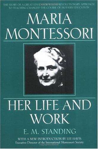Book cover of Maria Montessori: Her Life And Work